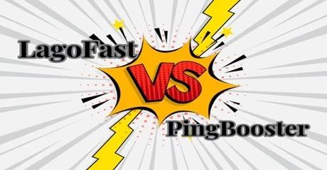 LagoFast VS PingBooster: Which Is Better