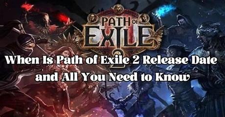 Path of Exile 2 Release Date and How to Get Early Access