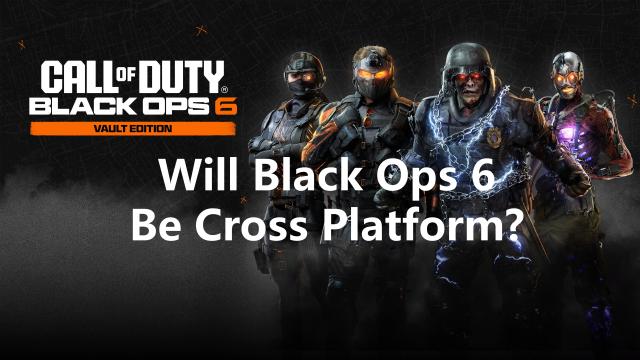 Is Black Ops 6 Cross Platform?