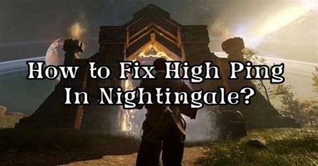 How to Fix High Ping In Nightingale?