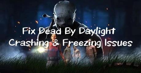 Fix Dead By Daylight Crashing & Freezing Issues