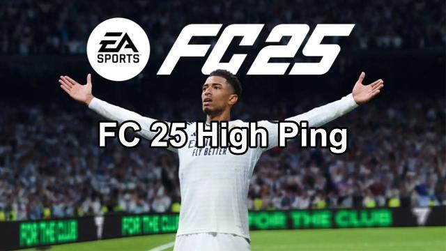 Ultimate Guide to Reducing High Ping in FC 25