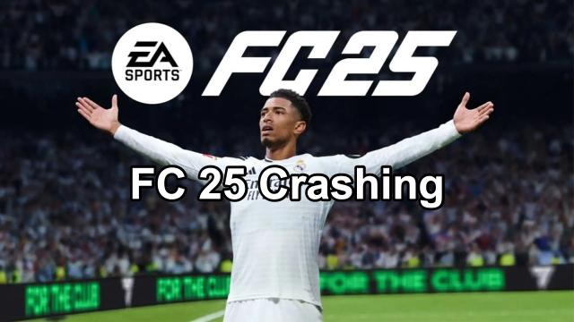 How to Solve FC 25 Crashing Issues on All Platforms