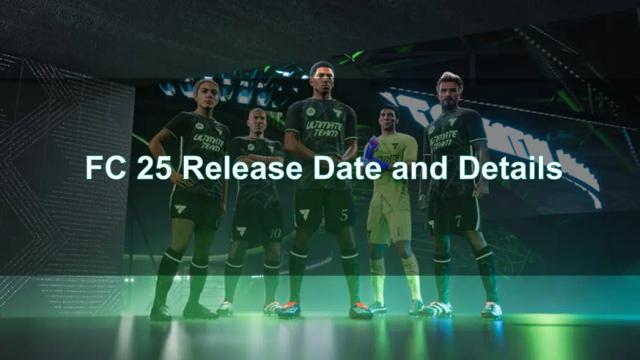 FC 25 Release Date & Details