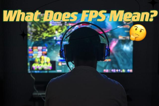 What Does FPS Mean?
