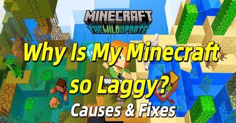 Why Is My Minecraft so Laggy? Causes & Fixes