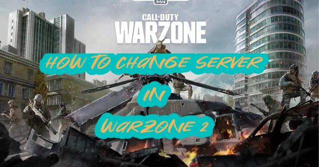 How to Change Server in Warzone 2